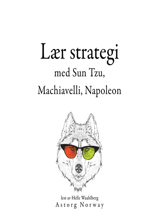 Title details for Lær strategi med Sun Tzu, Machiavelli, Napoleon by Multiple Authors - Available